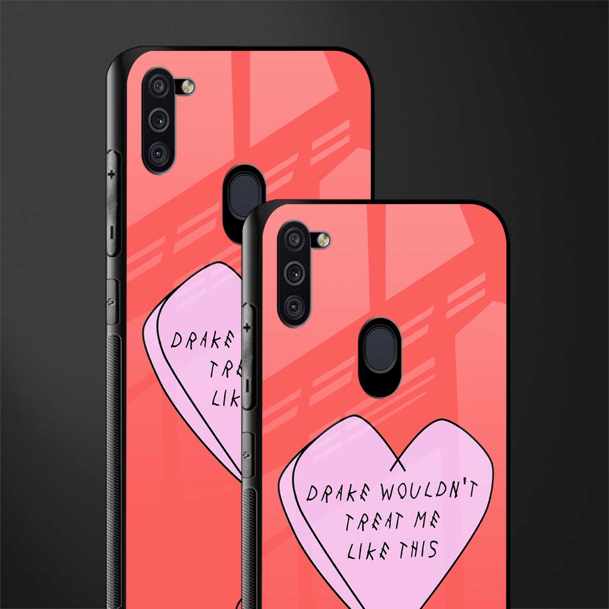 drake wouldn't treat me like this glass case for samsung a11 image-2