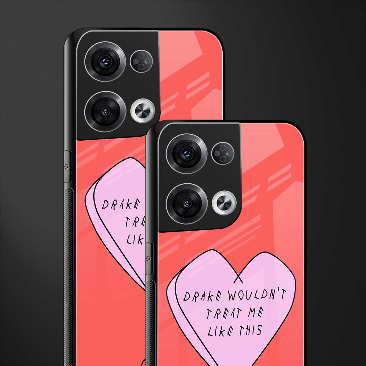 drake wouldn't treat me like this back phone cover | glass case for oppo reno 8