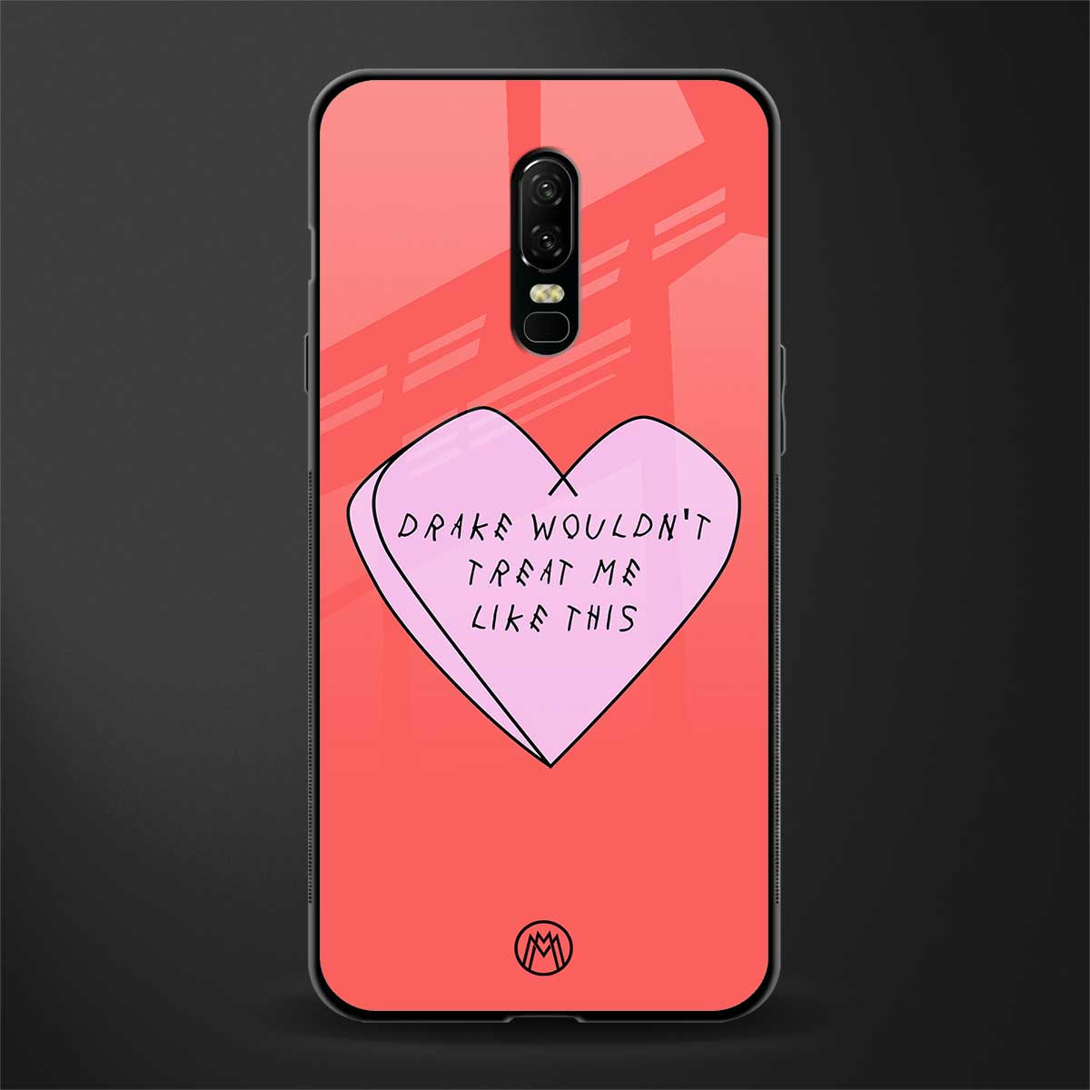 drake wouldn't treat me like this glass case for oneplus 6 image