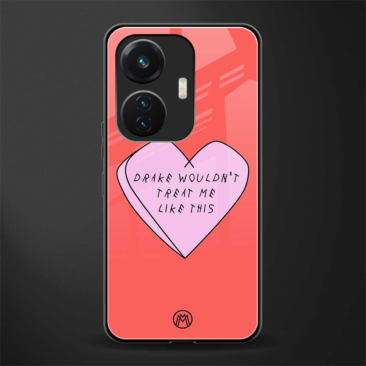 drake wouldn't treat me like this back phone cover | glass case for vivo t1 44w 4g