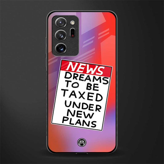 dreams to be taxed glass case for samsung galaxy note 20 ultra 5g image