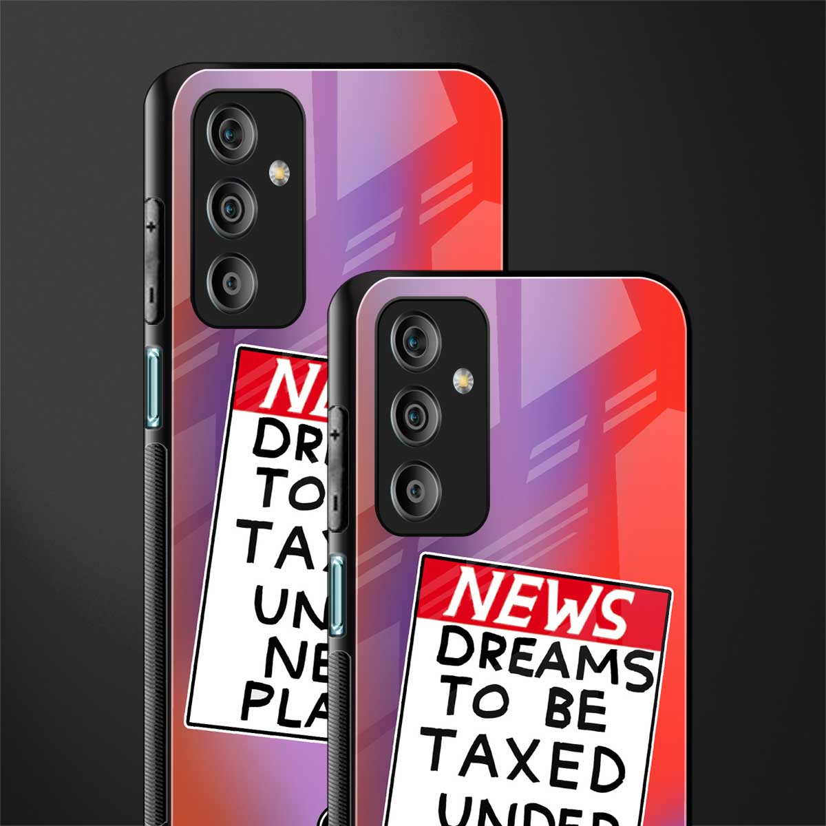 dreams to be taxed back phone cover | glass case for samsung galaxy f23 5g