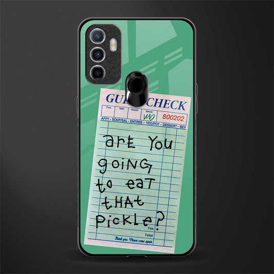 eat that pickle glass case for oppo a53 image
