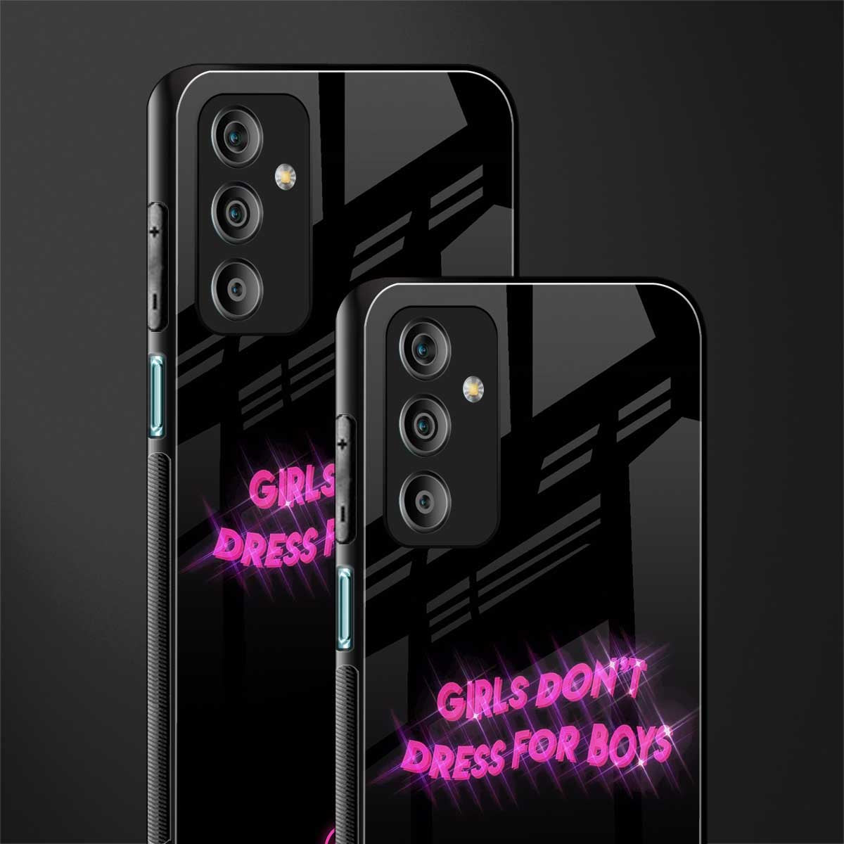 girls don't dress for boys back phone cover | glass case for samsung galaxy f23 5g