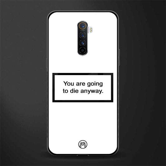 going to die white edition glass case for realme x2 pro image
