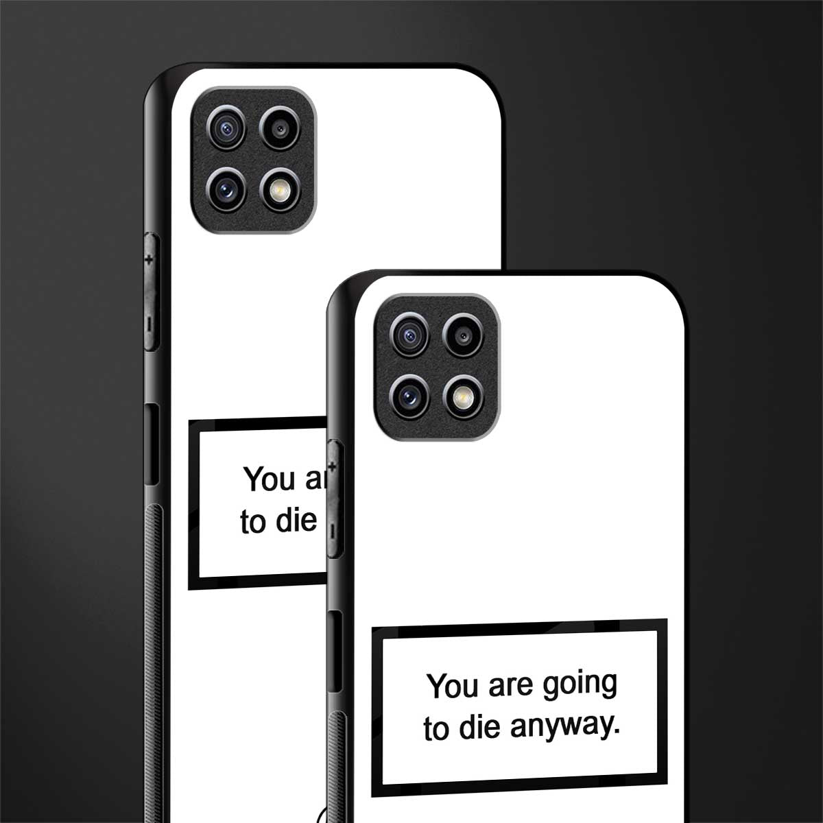 going to die white edition glass case for samsung galaxy a22 5g image-2