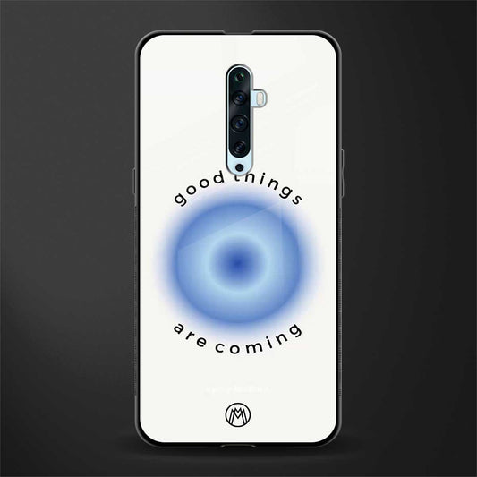 good things are coming glass case for oppo reno 2f image
