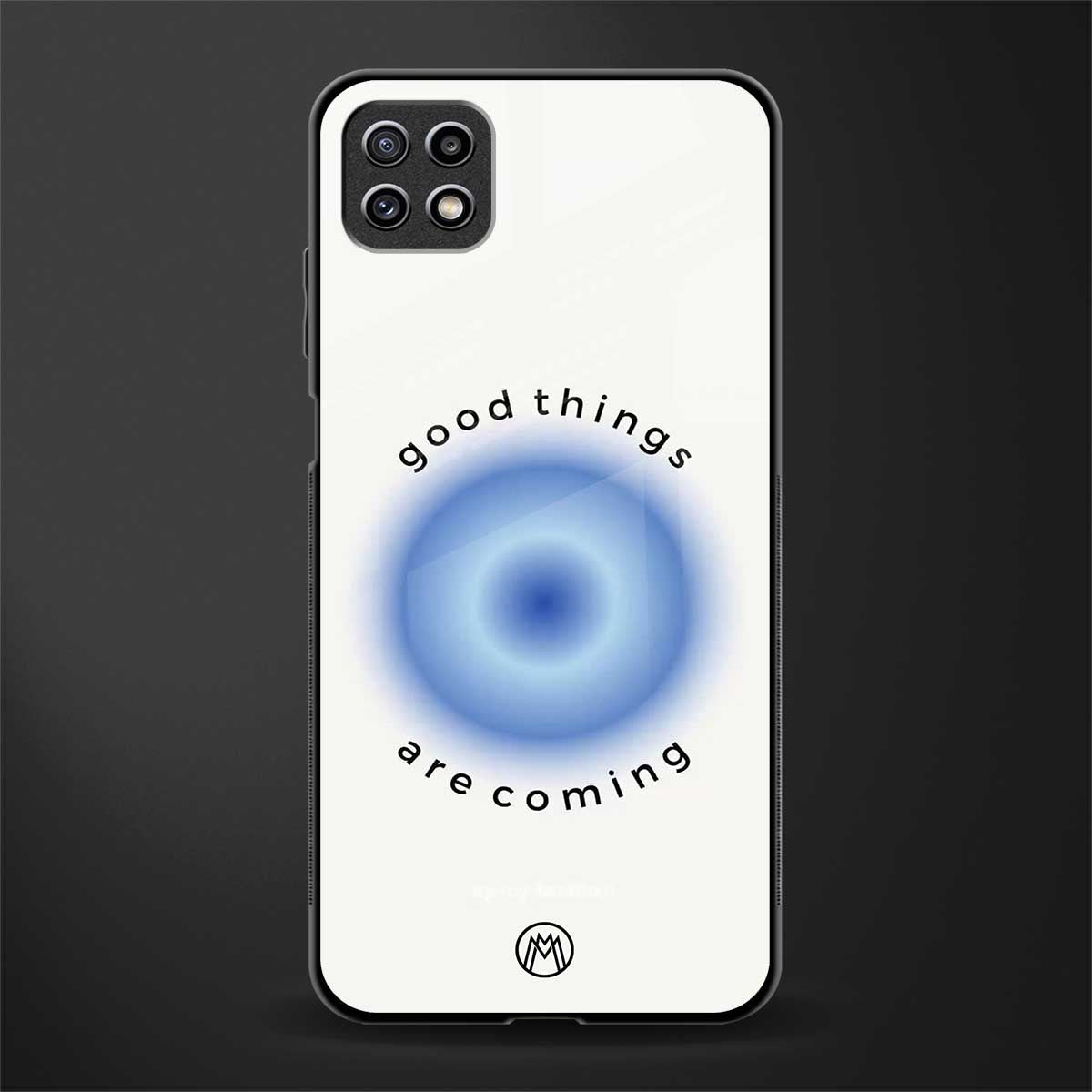 good things are coming glass case for samsung galaxy a22 5g image