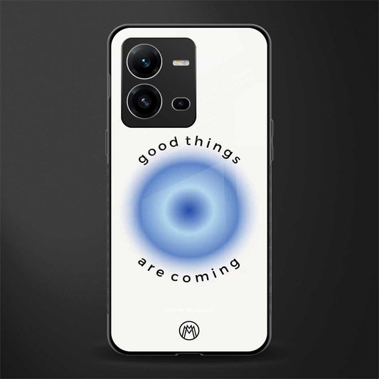 good things are coming back phone cover | glass case for vivo v25-5g