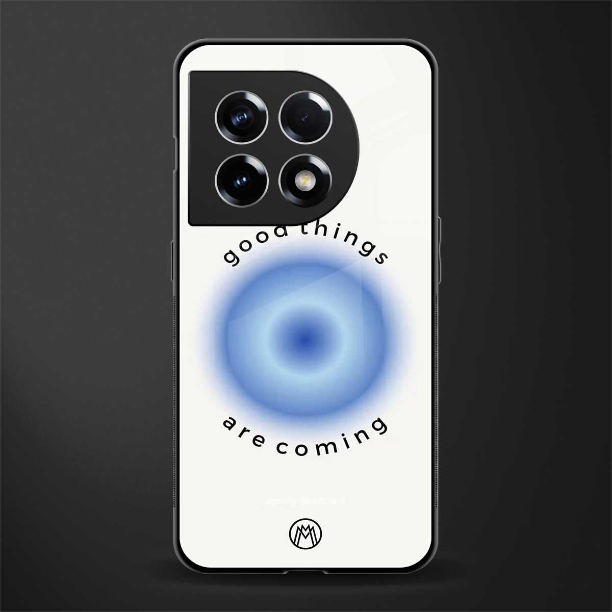 good things are coming back phone cover | glass case for oneplus 11