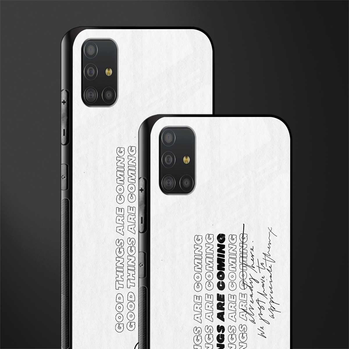 good things are here glass case for samsung galaxy a51 image-2