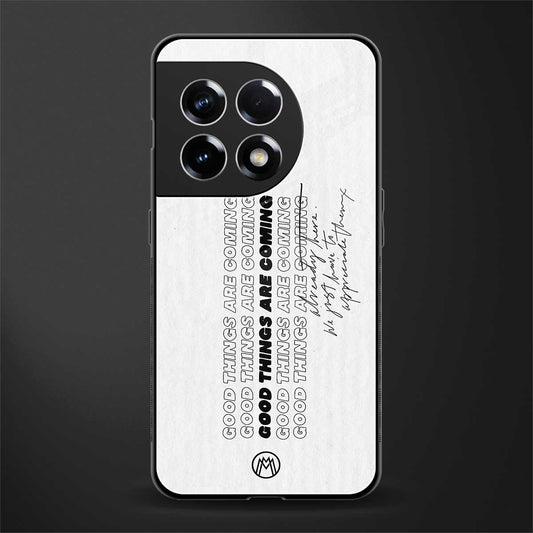 good things are here back phone cover | glass case for oneplus 11r