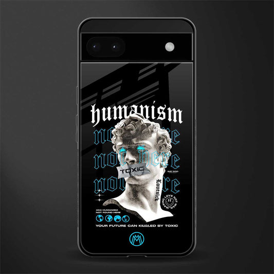 humanism not here back phone cover | glass case for google pixel 6a