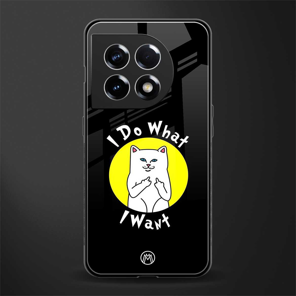 i do what i want back phone cover | glass case for oneplus 11