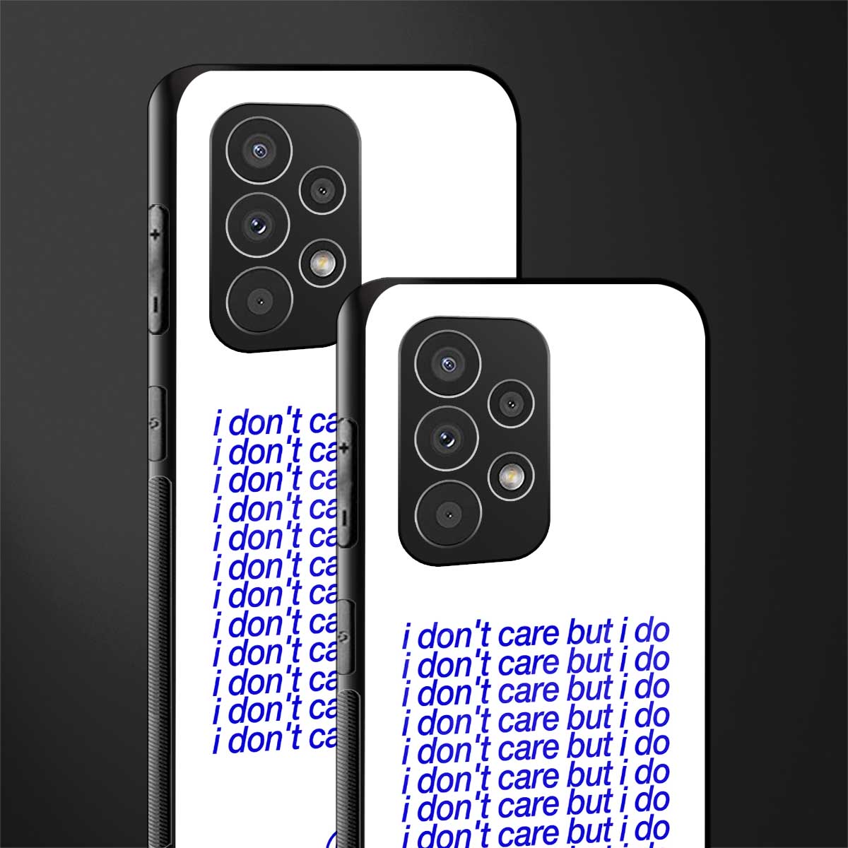 i don't care but i do back phone cover | glass case for samsung galaxy a53 5g