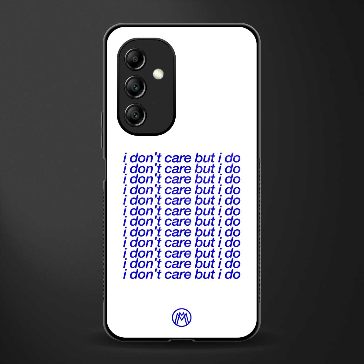 i don't care but i do back phone cover | glass case for samsung galaxy a14 5g