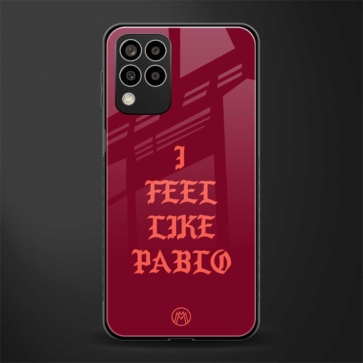 i feel like pablo back phone cover | glass case for samsung galaxy m33 5g