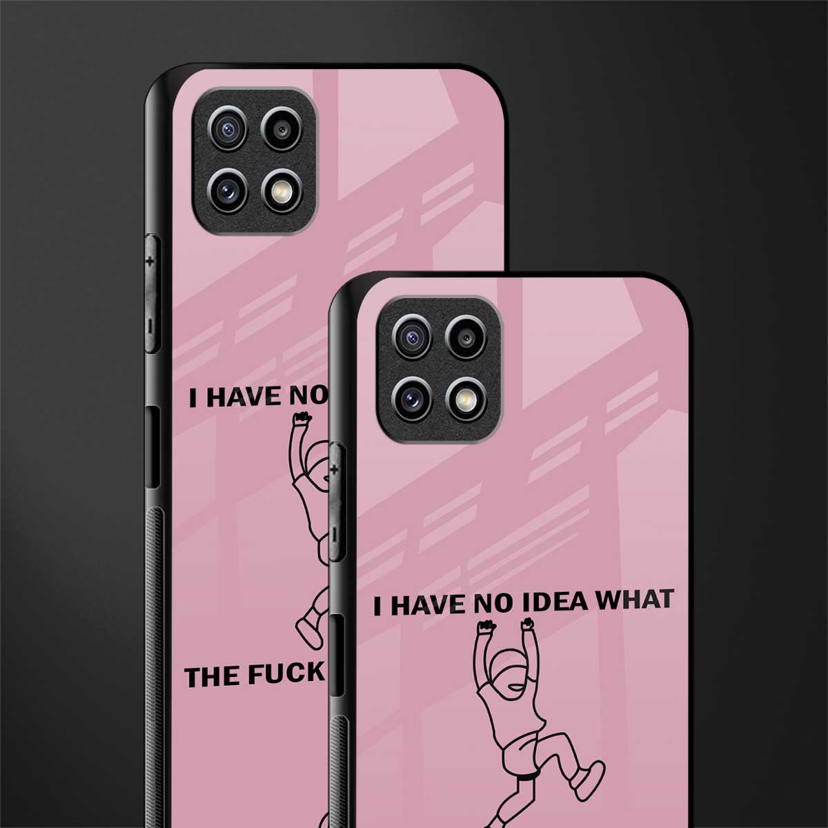 i have no idea back phone cover | glass case for samsung galaxy f42
