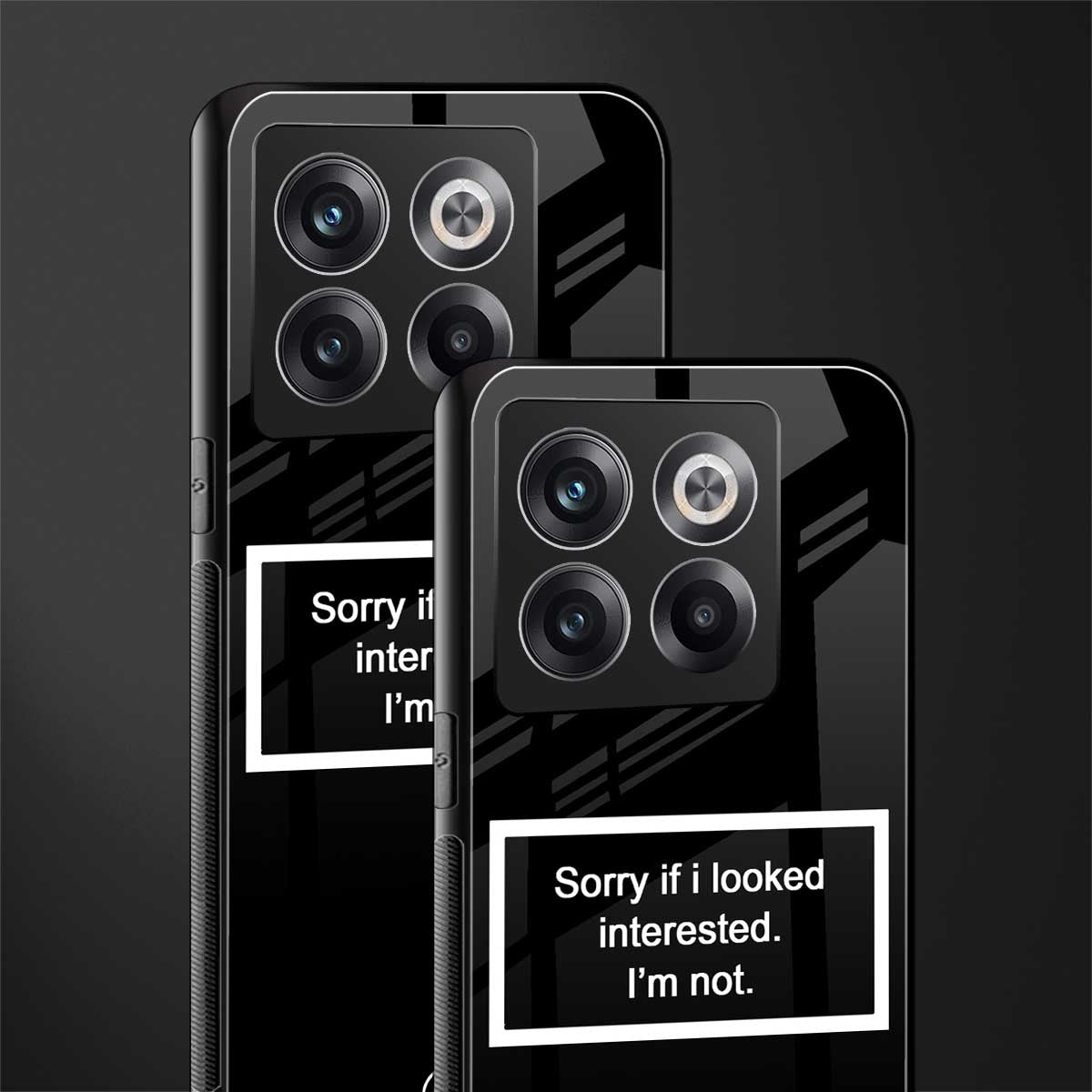i'm not interested black back phone cover | glass case for oneplus 10t