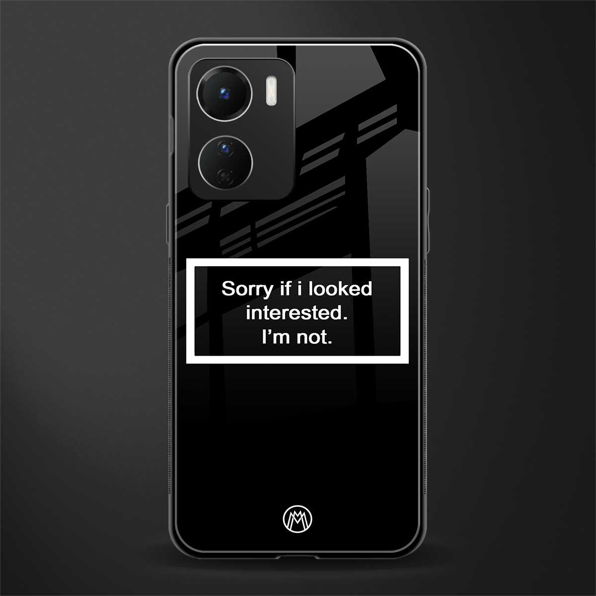 i'm not interested black back phone cover | glass case for vivo y16