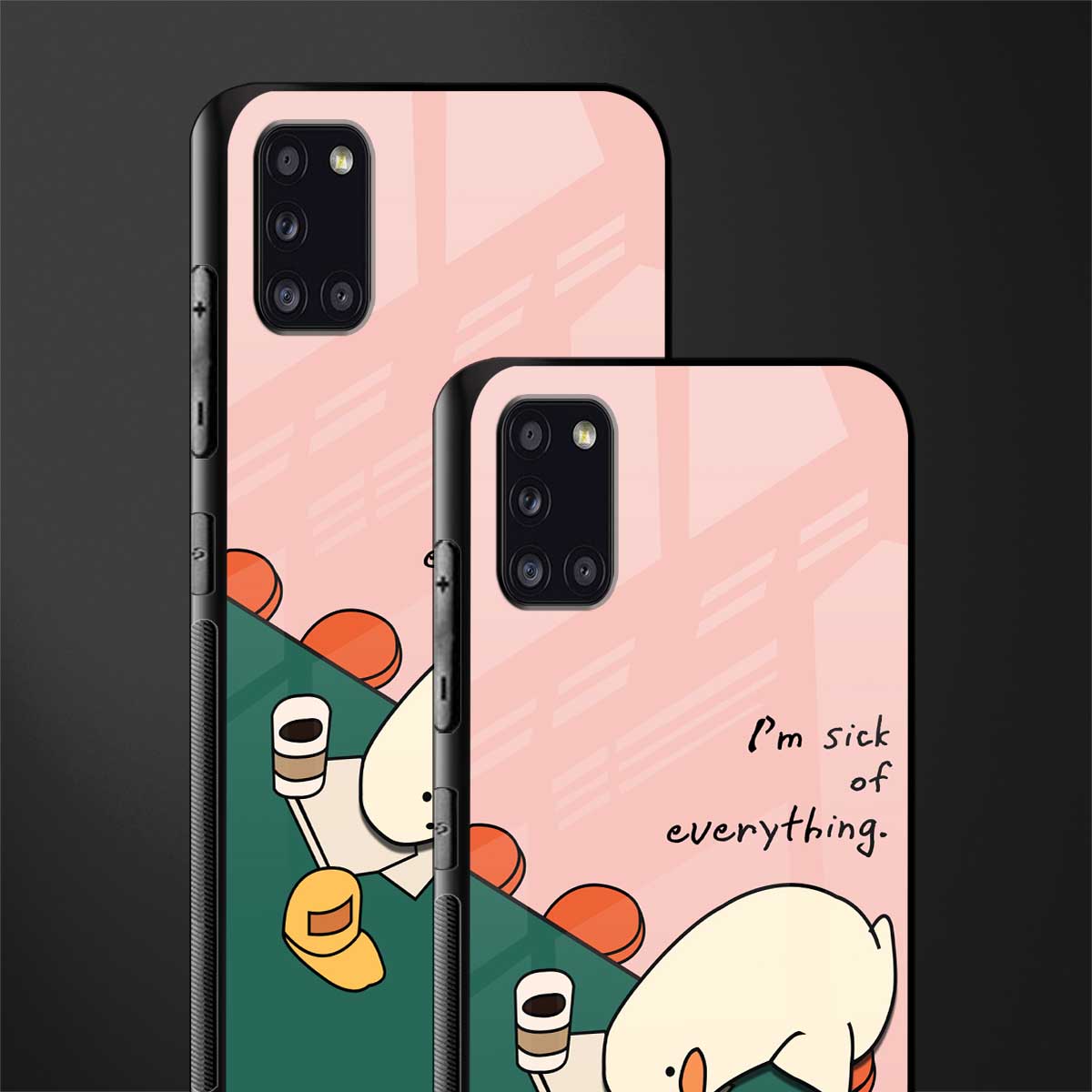 i'm sick of everything glass case for samsung galaxy a31 image-2