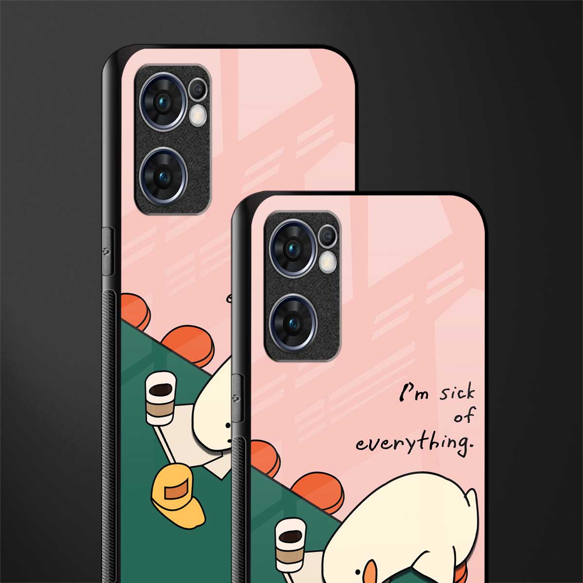 i'm sick of everything glass case for oppo reno7 5g image-2