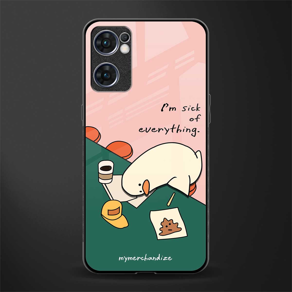 i'm sick of everything glass case for oppo reno7 5g image
