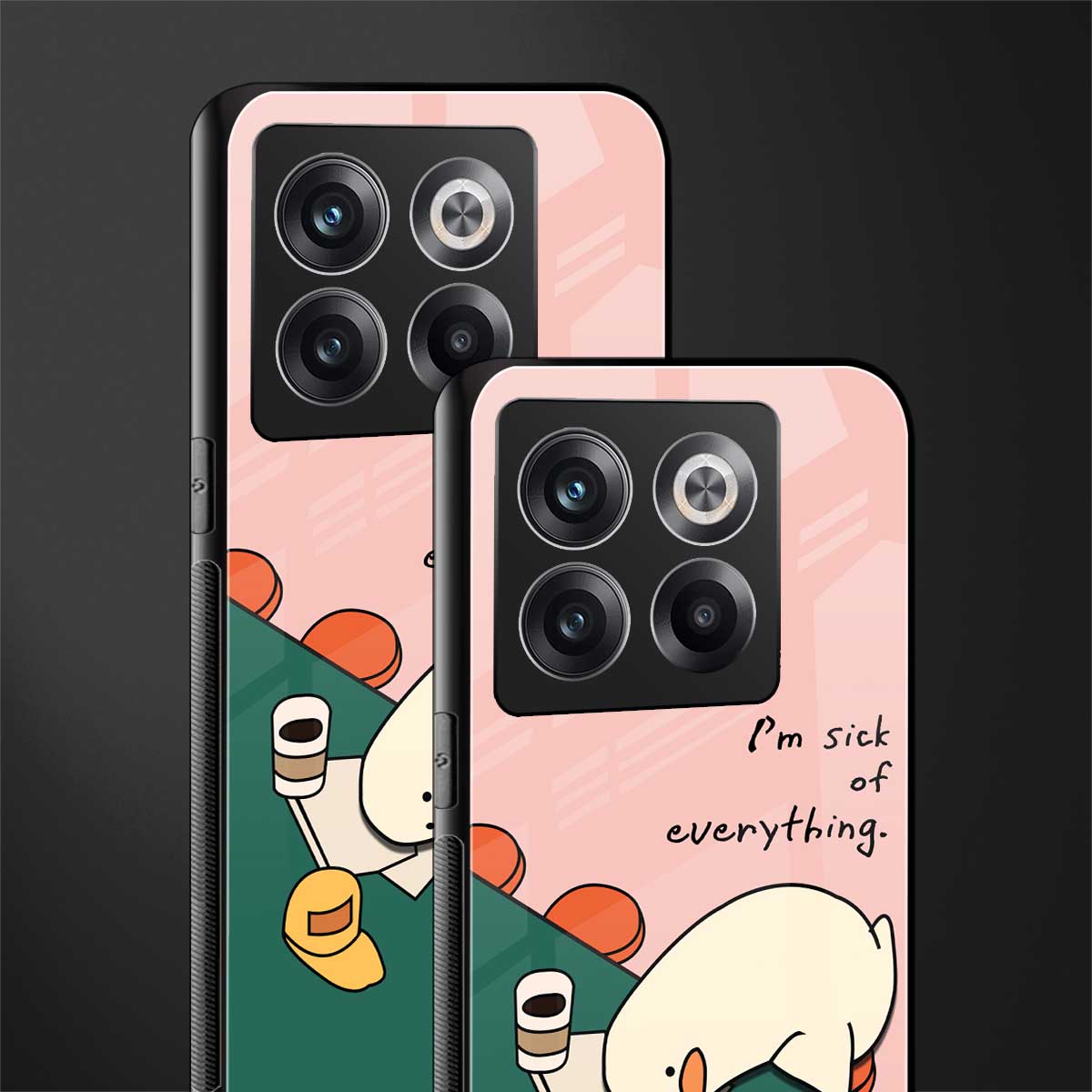 i'm sick of everything back phone cover | glass case for oneplus 10t