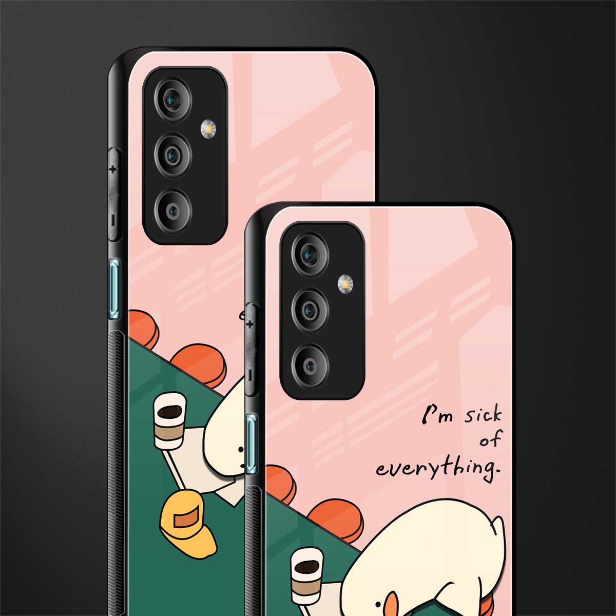 i'm sick of everything back phone cover | glass case for samsung galaxy f23 5g