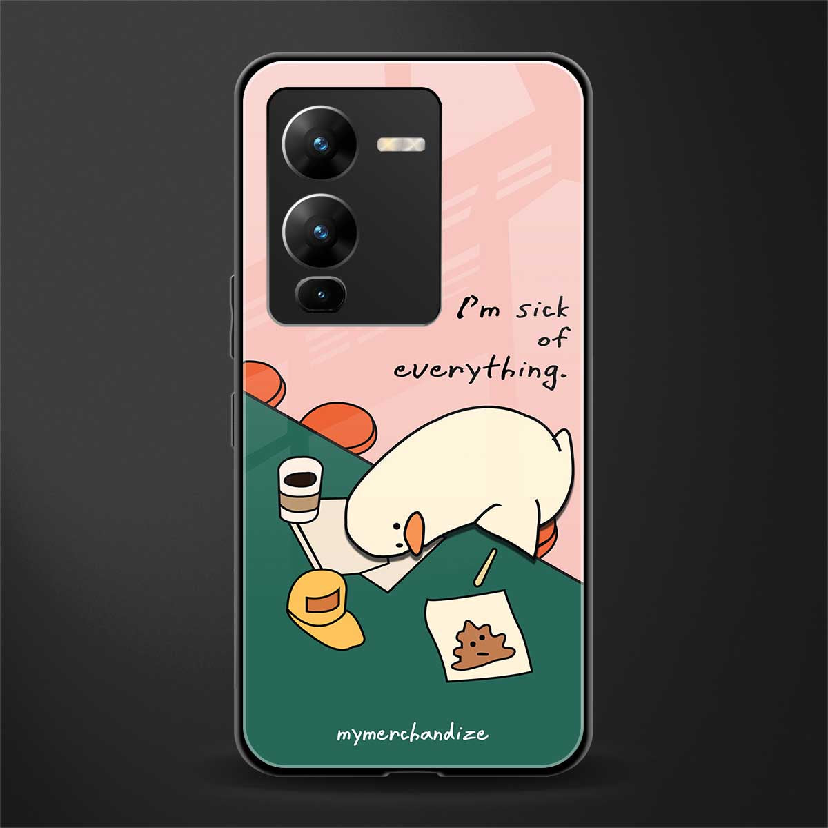 i'm sick of everything back phone cover | glass case for vivo v25 pro 5g