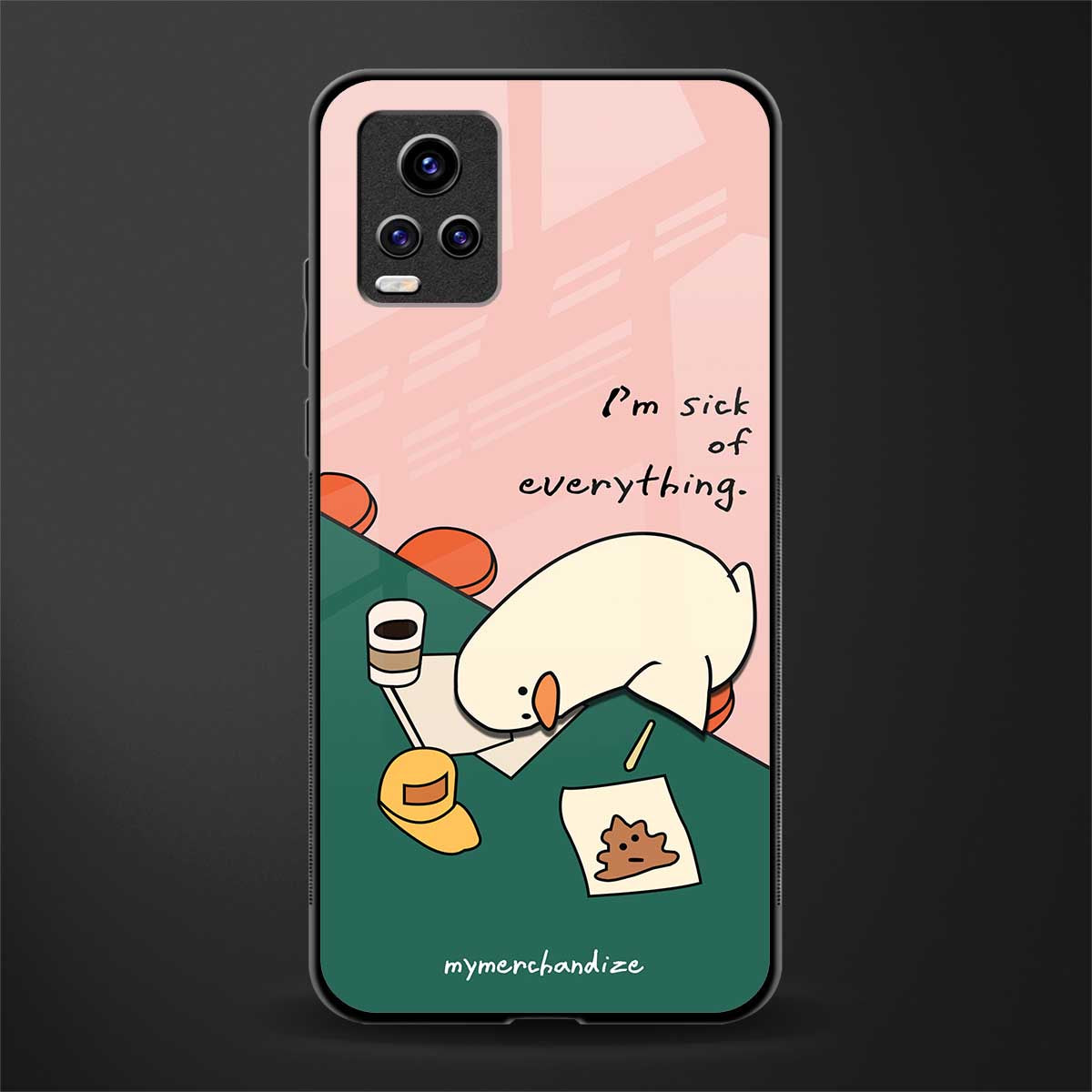 i'm sick of everything back phone cover | glass case for vivo v21e 4g