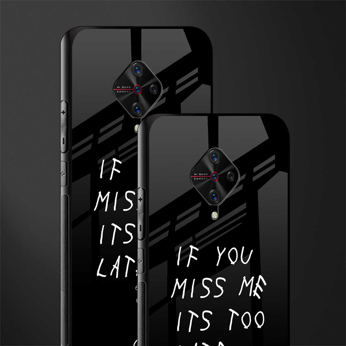 if you miss me its too late glass case for vivo s1 pro image-2