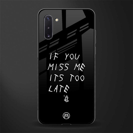 if you miss me its too late glass case for samsung galaxy note 10 image
