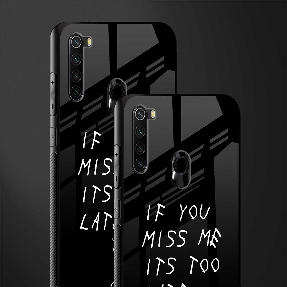 if you miss me its too late glass case for redmi note 8 image-2