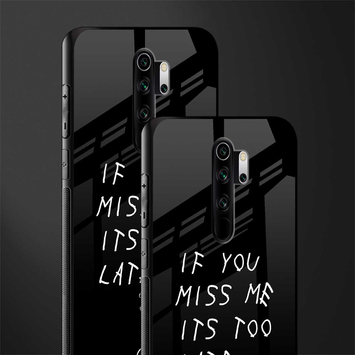 if you miss me its too late glass case for redmi note 8 pro image-2