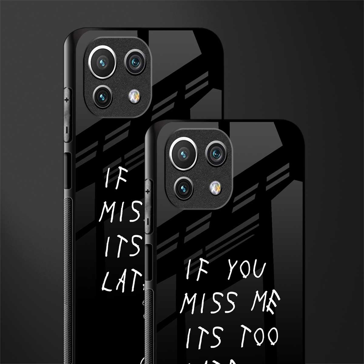 if you miss me its too late glass case for mi 11 lite image-2