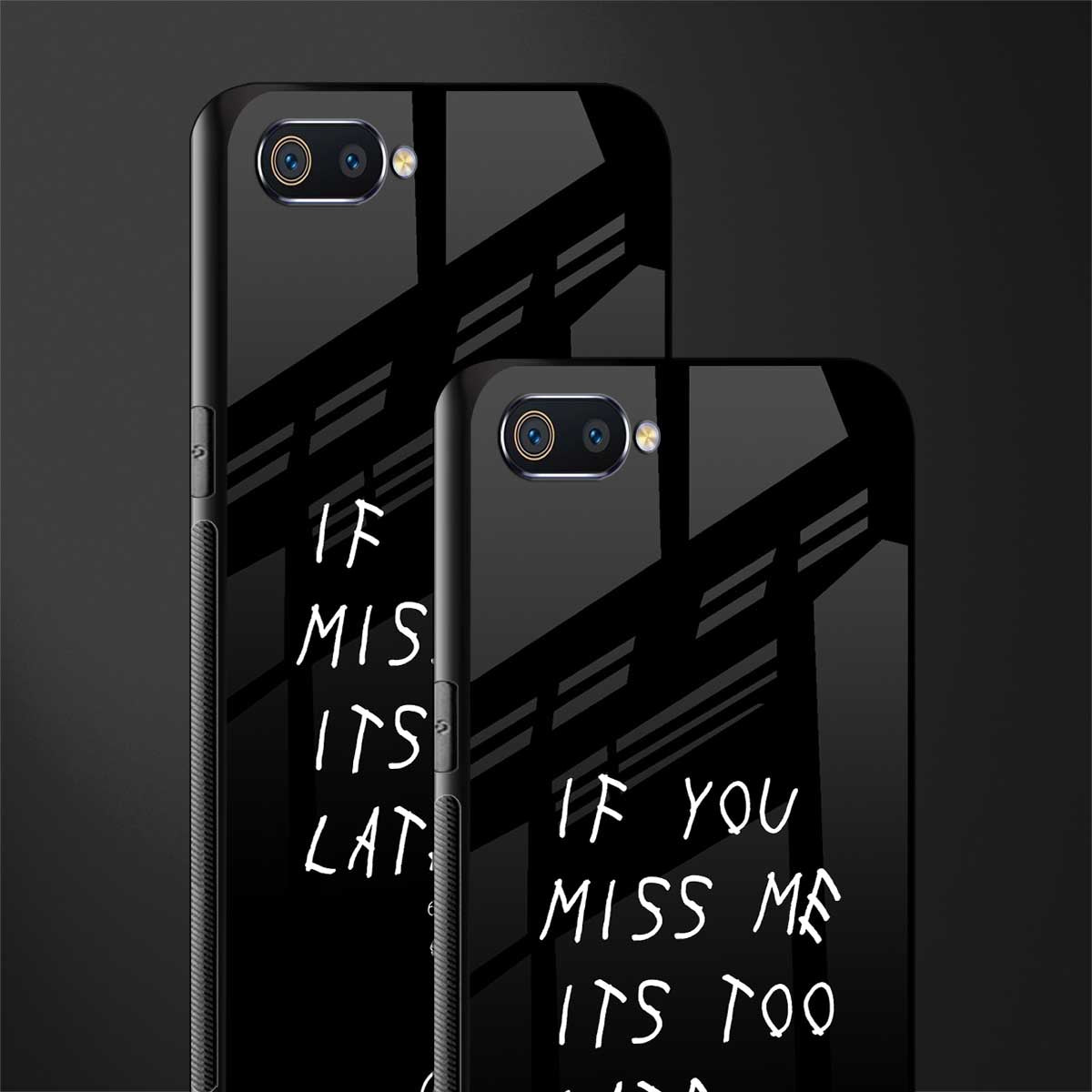 if you miss me its too late glass case for oppo a1k image-2