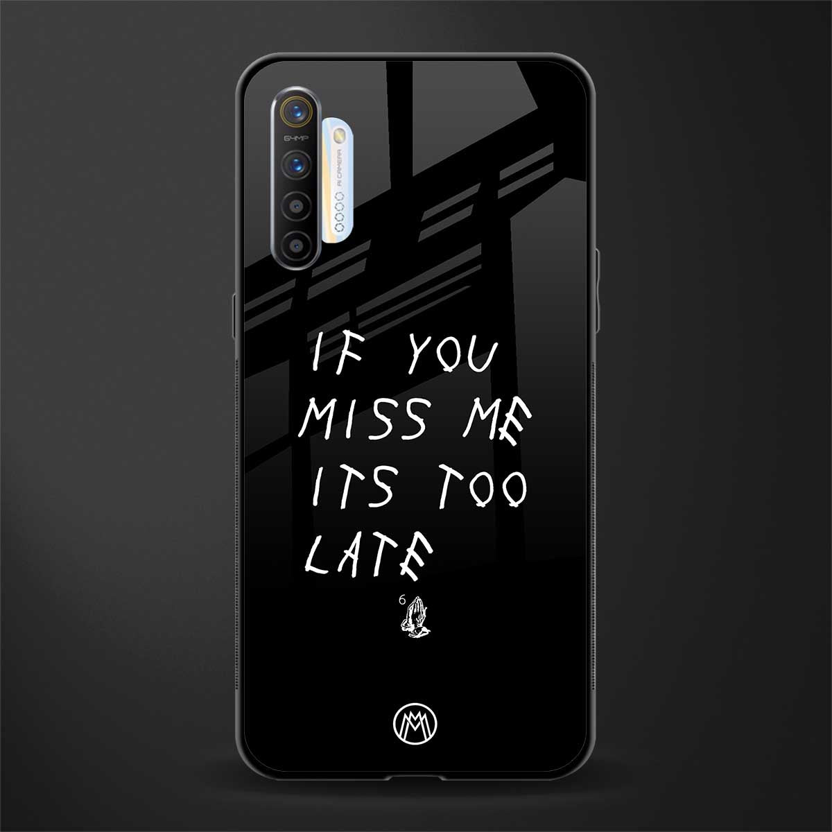 if you miss me its too late glass case for realme x2 image