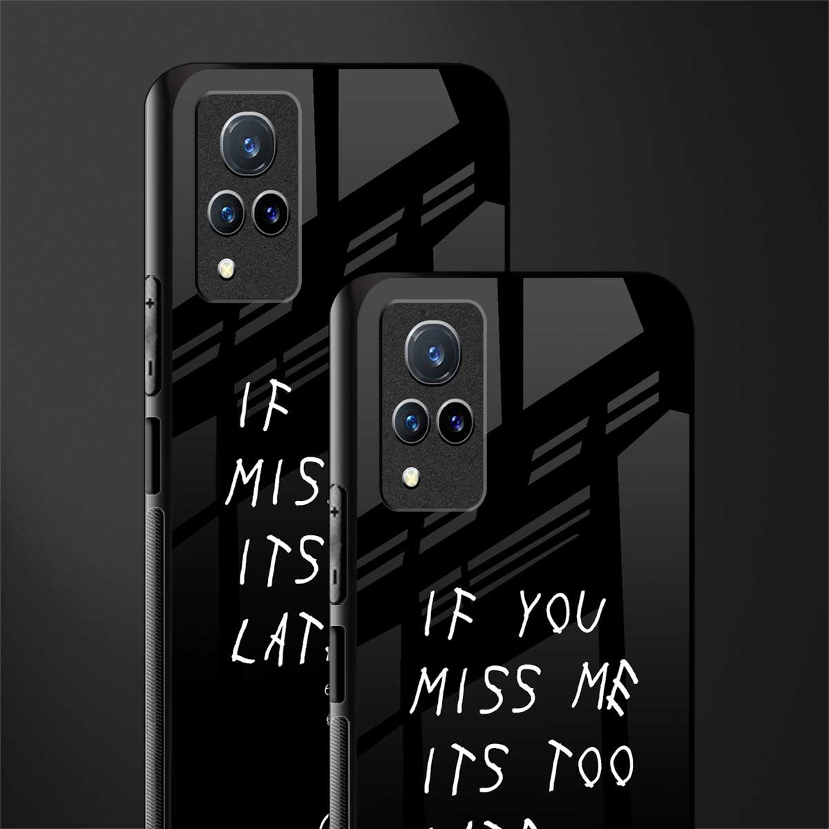 if you miss me its too late glass case for vivo v21 5g image-2