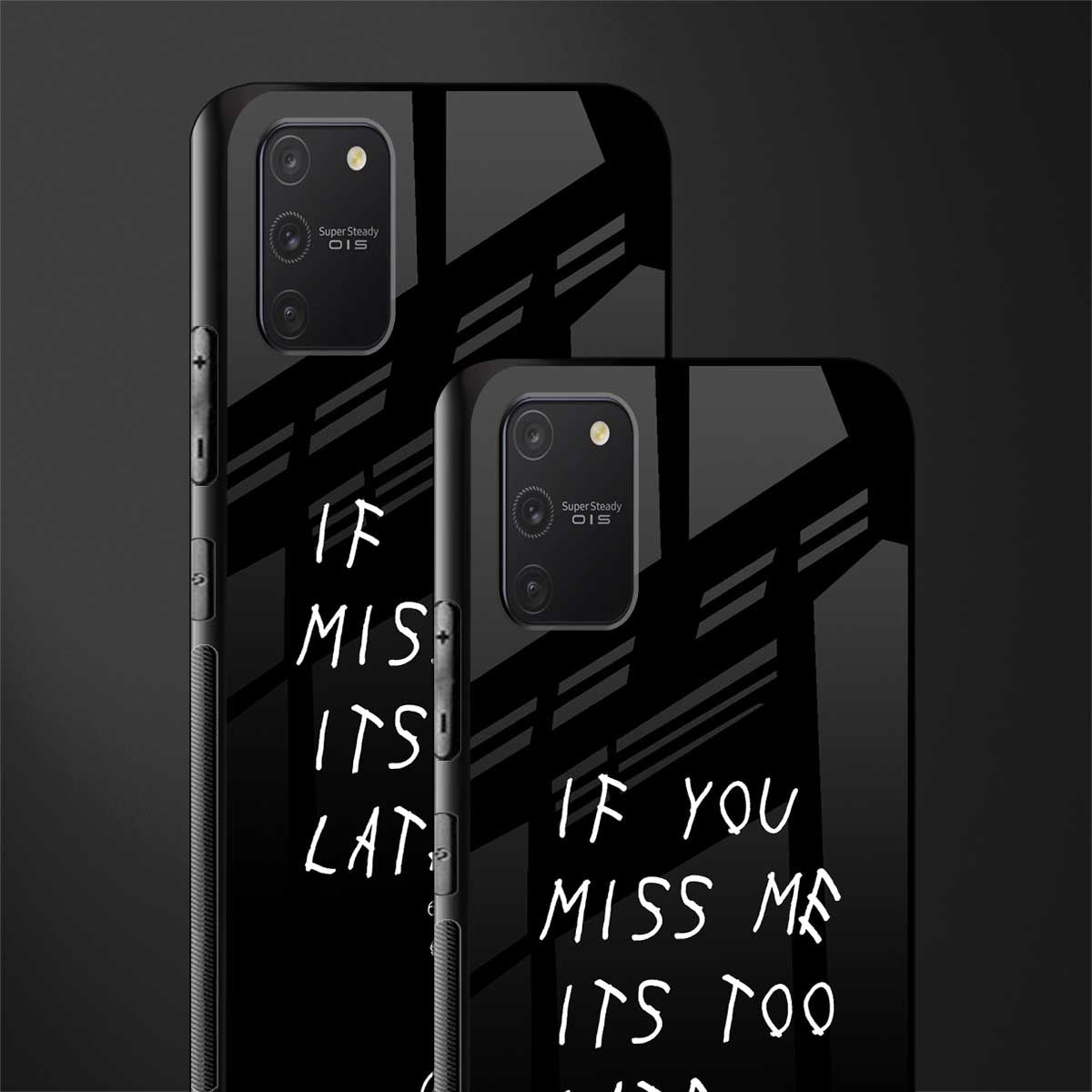 if you miss me its too late glass case for samsung galaxy a91 image-2