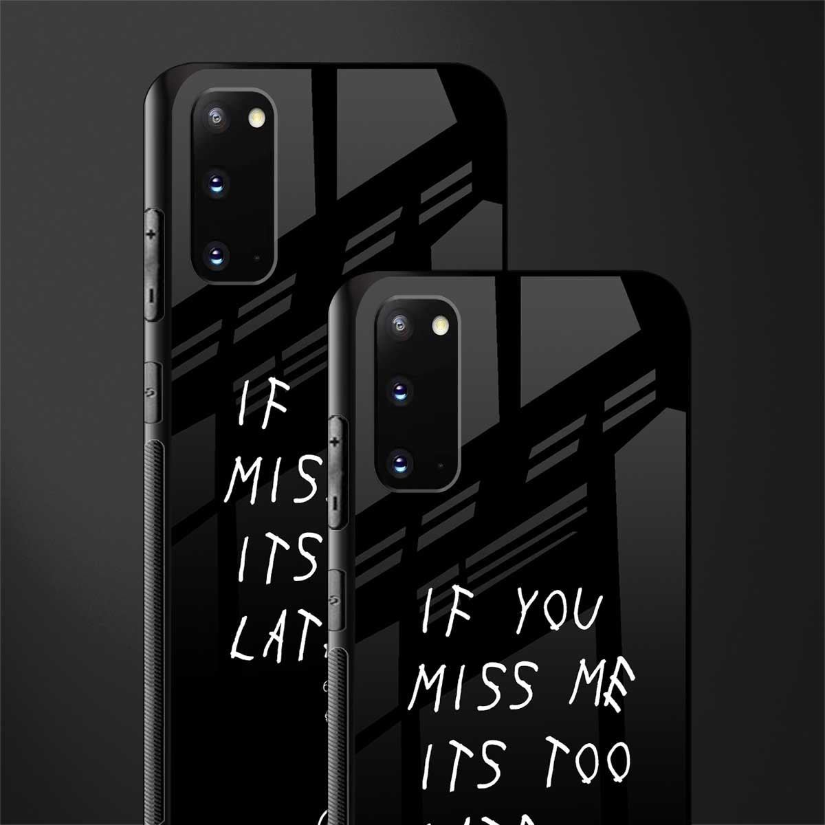 if you miss me its too late glass case for samsung galaxy s20 image-2