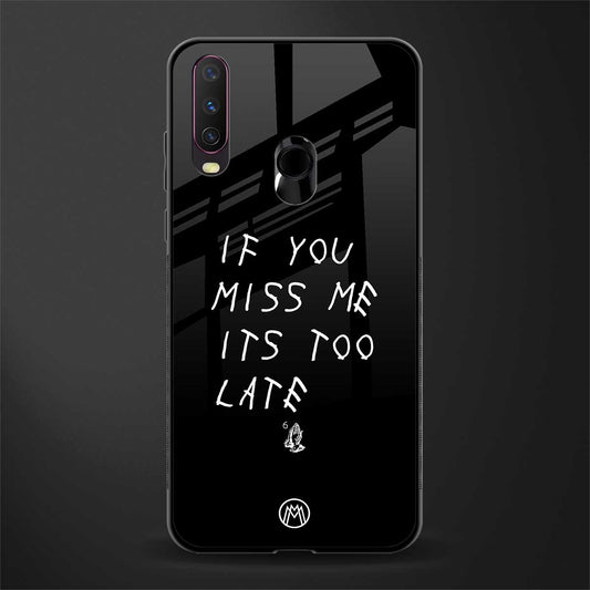 if you miss me its too late glass case for vivo y15 image