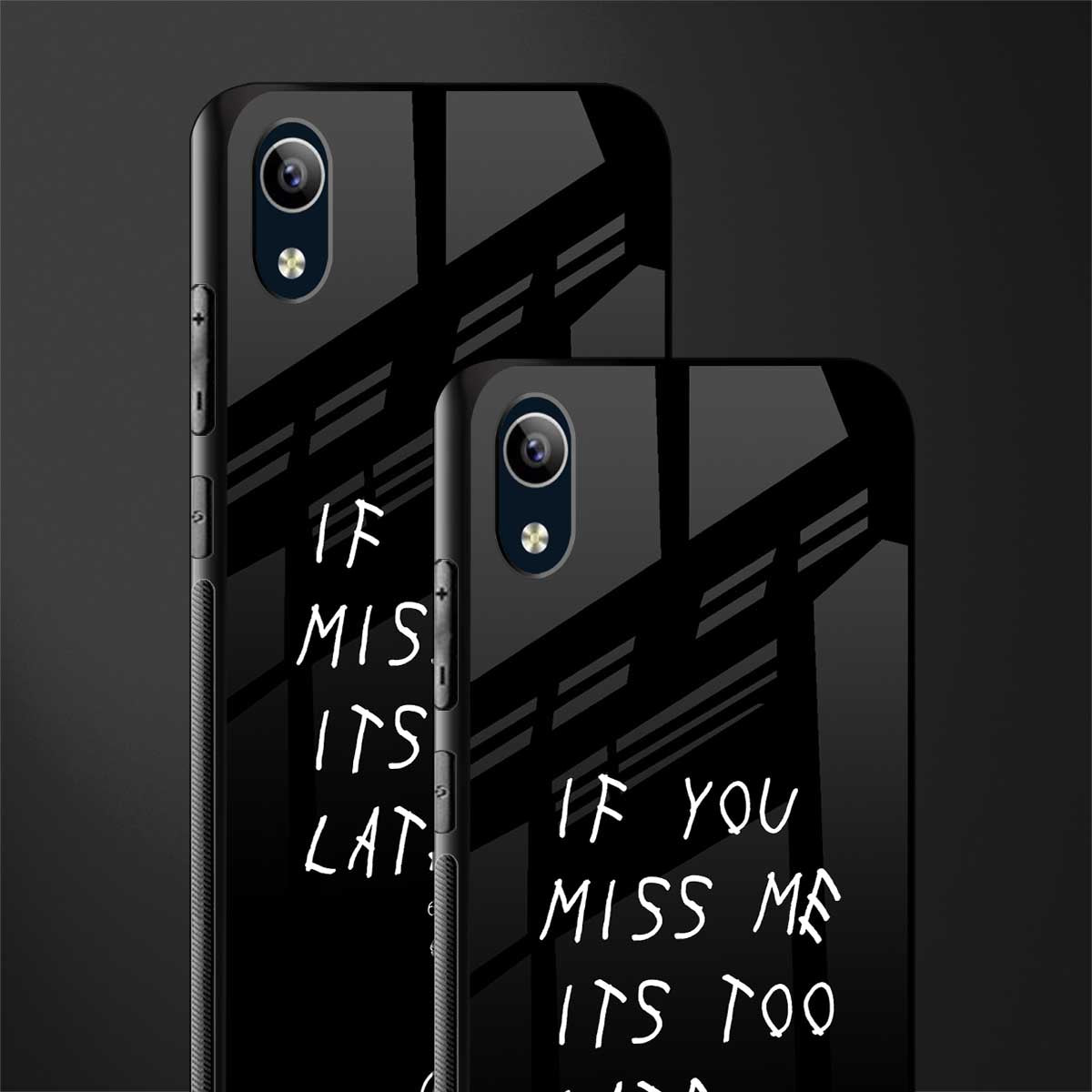 if you miss me its too late glass case for vivo y90 image-2