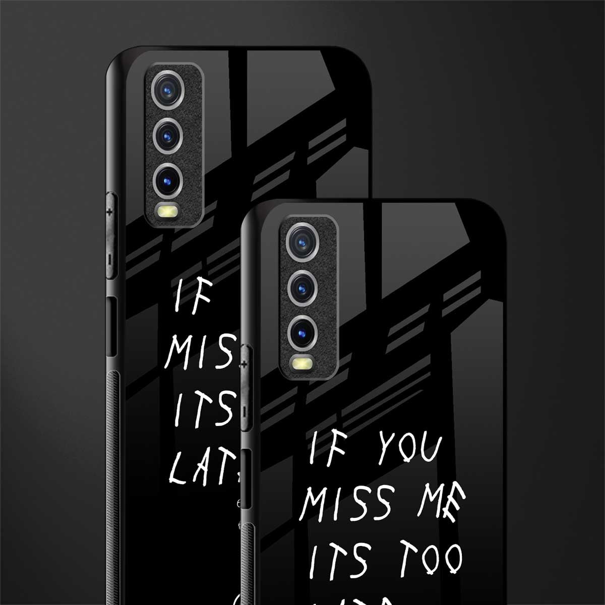 if you miss me its too late glass case for vivo y12s image-2