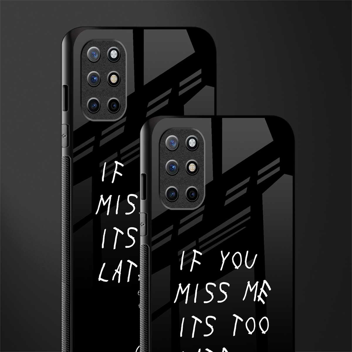 if you miss me its too late glass case for oneplus 8t image-2