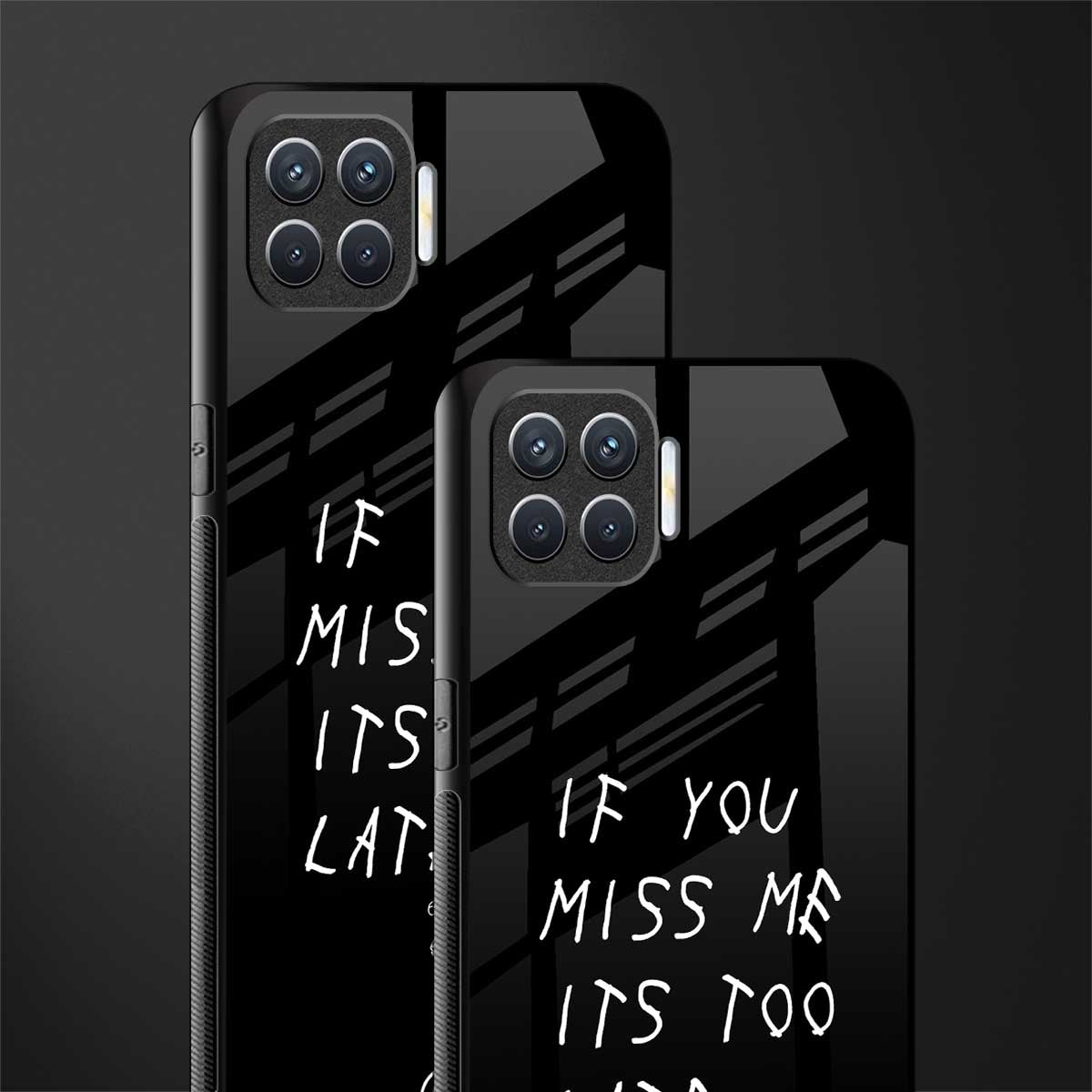 if you miss me its too late glass case for oppo f17 pro image-2