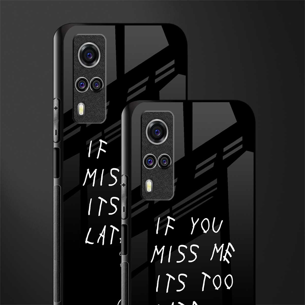 if you miss me its too late glass case for vivo y51 image-2