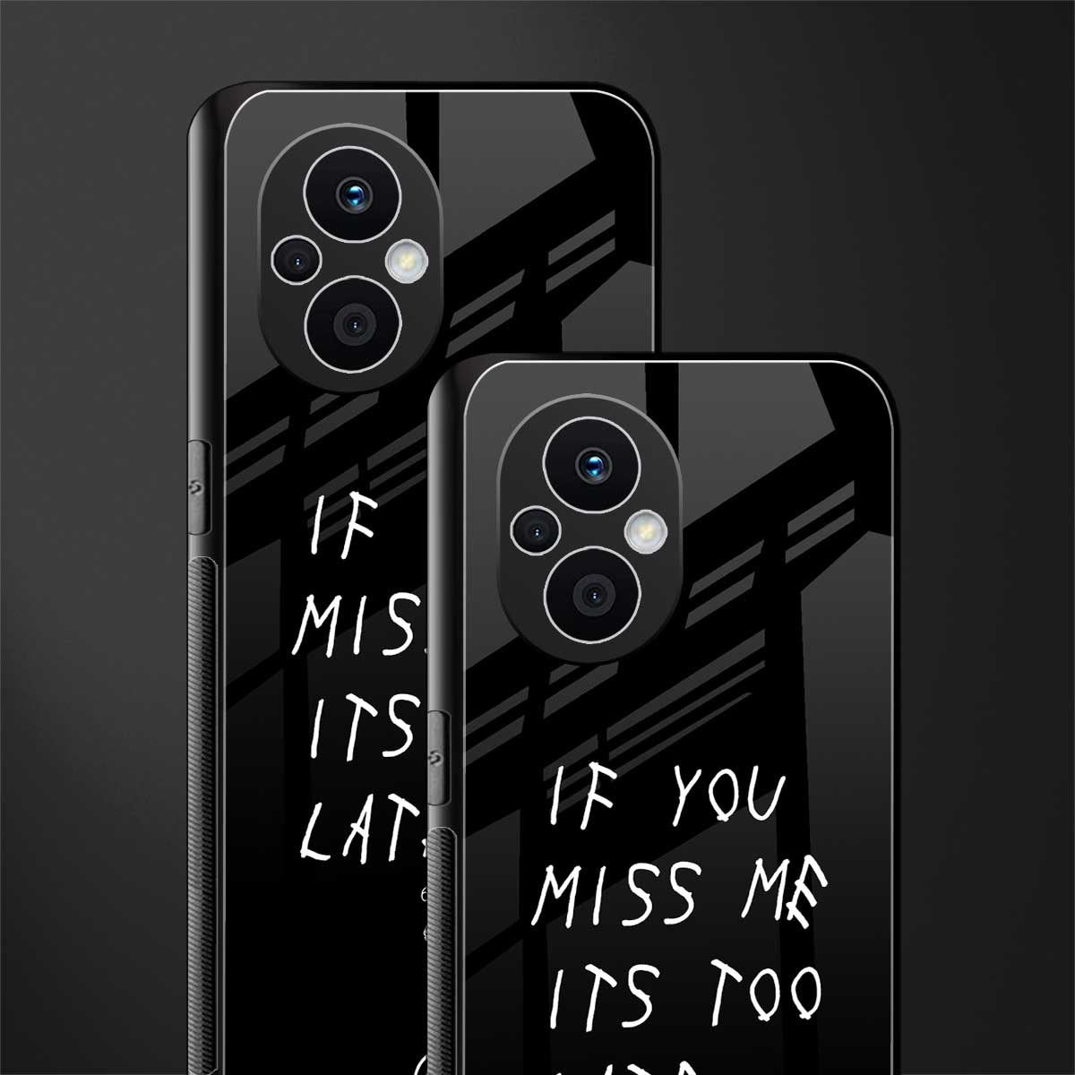 if you miss me its too late back phone cover | glass case for oppo f21 pro 5g
