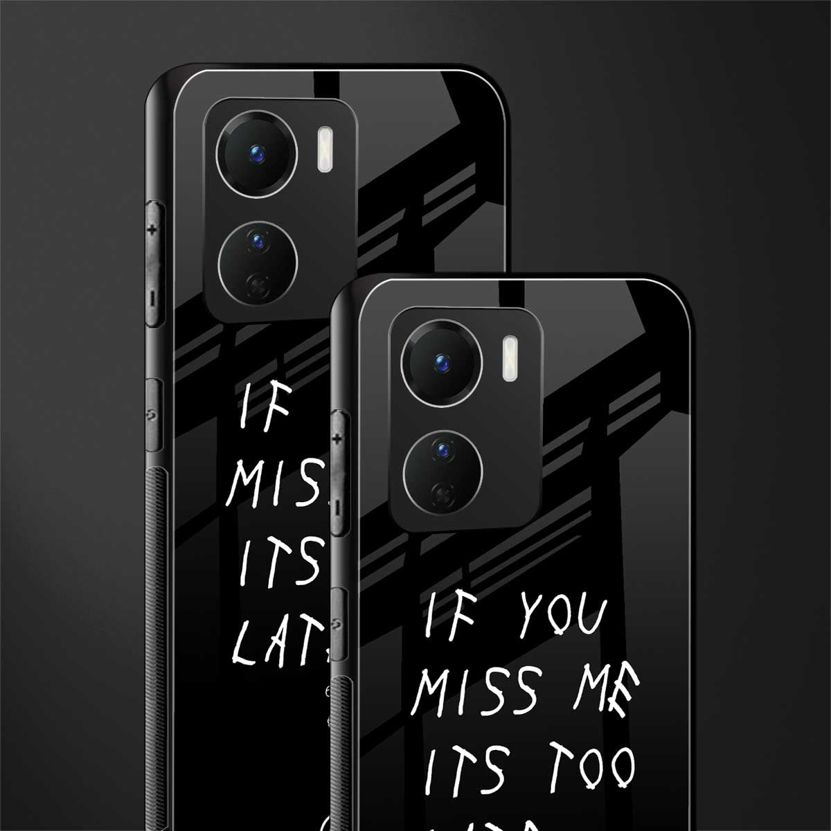 if you miss me its too late back phone cover | glass case for vivo y16