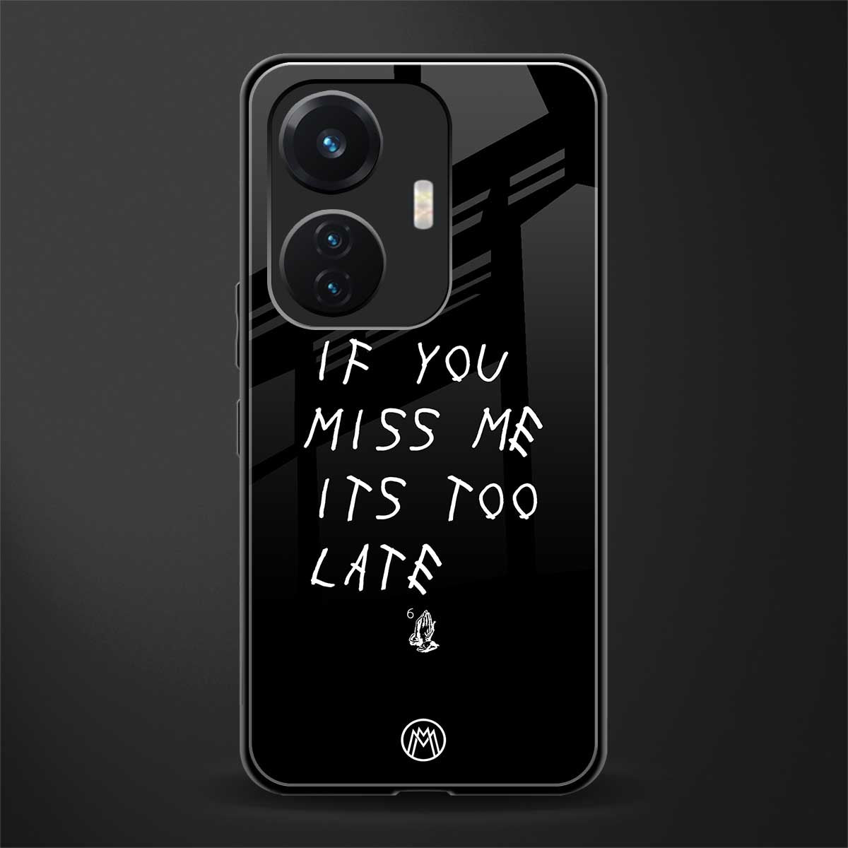 if you miss me its too late back phone cover | glass case for vivo t1 44w 4g